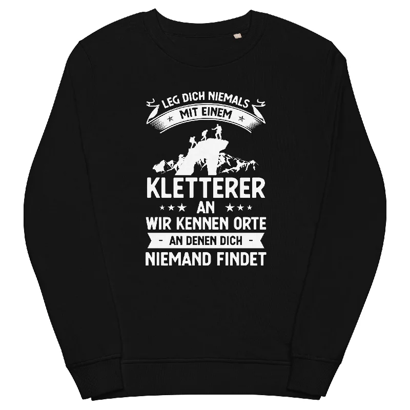 Leg Dich Niemals Mit Einem Kletterer An Wir Kennen Orte An Denen Dich Niemand Findet - Unisex Premium Organic Sweatshirt Hoodie with Button Classic Timeless