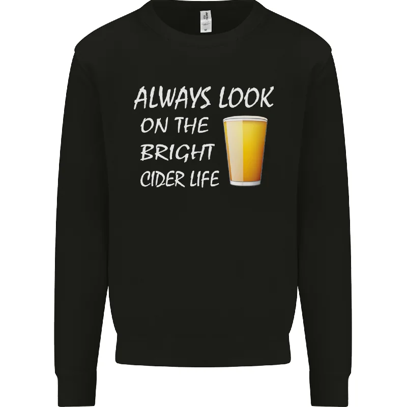 Always Look on the Bright Cider Life Funny Mens Sweatshirt Jumper Hoodie with Hem Patch Decorative Personalized