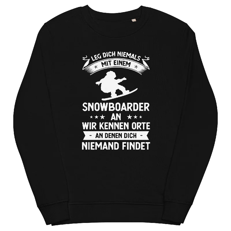 Leg Dich Niemals Mit Einem Snowboarder An Wir Kennen Orte An Denen Dich Niemand Findet - Unisex Premium Organic Sweatshirt Hoodie with Strings Custom Fit Adjustable